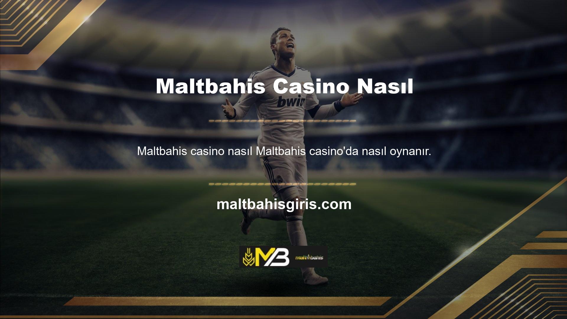 Maltbahis casino'da nasıl oynanır, casino oyunlarına erişmek için yapmanız gereken tek şey en son giriş bilgilerini kullanmaktır